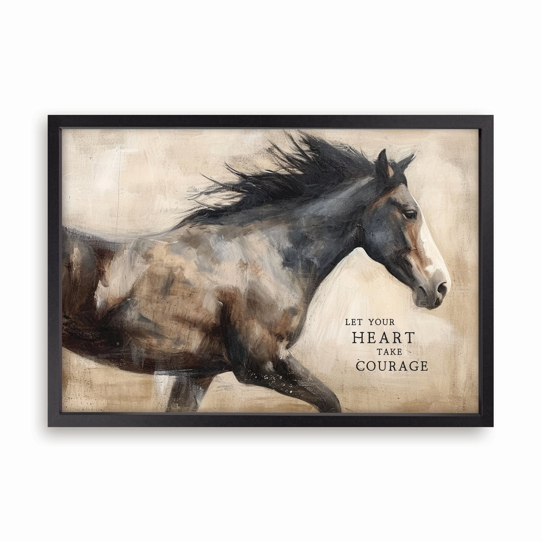 Let Your Heart Take Courage Framed Art