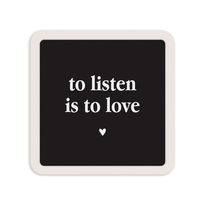 To Listen Is To Love Mini Ceramic Sign