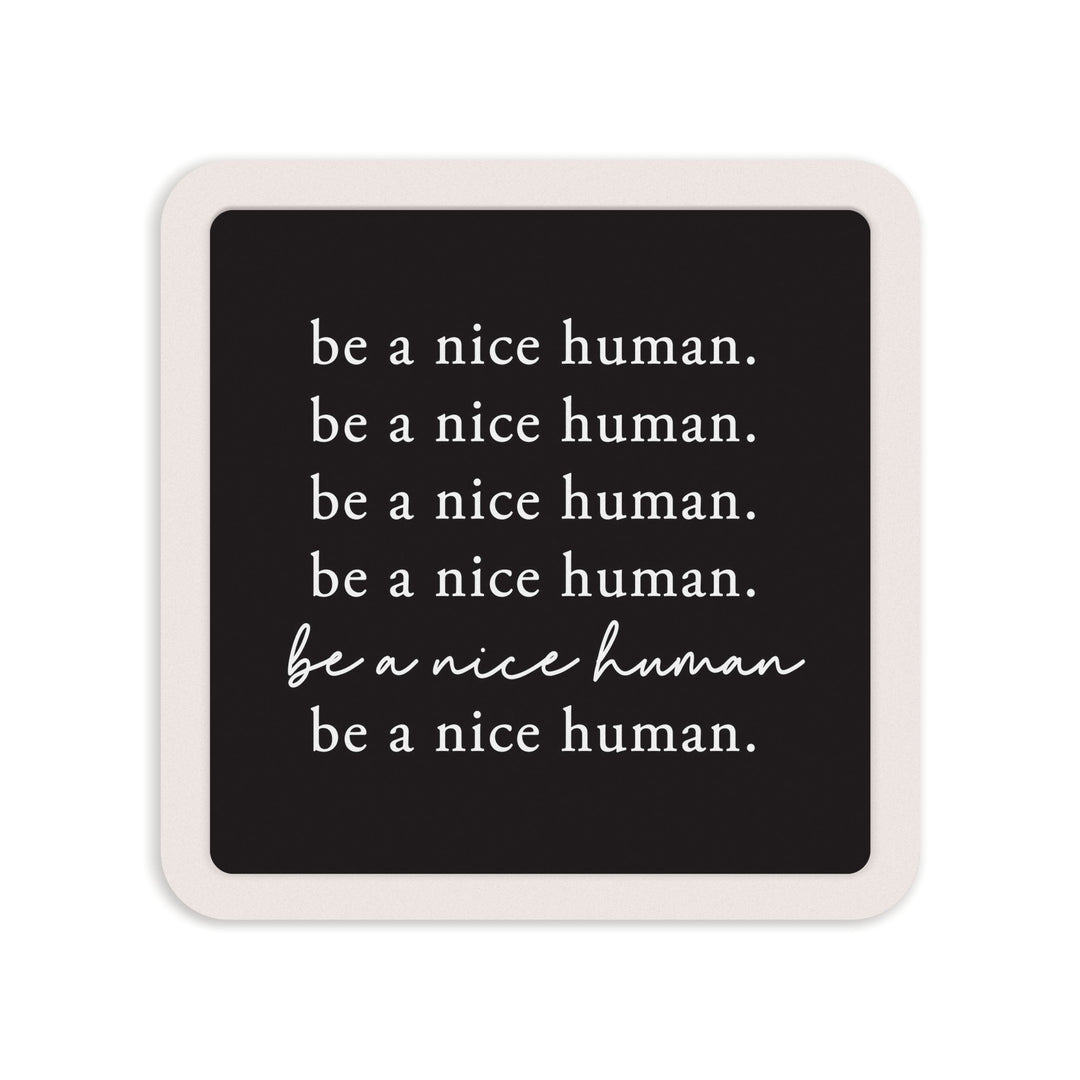 Be A Nice Human Mini Ceramic Sign