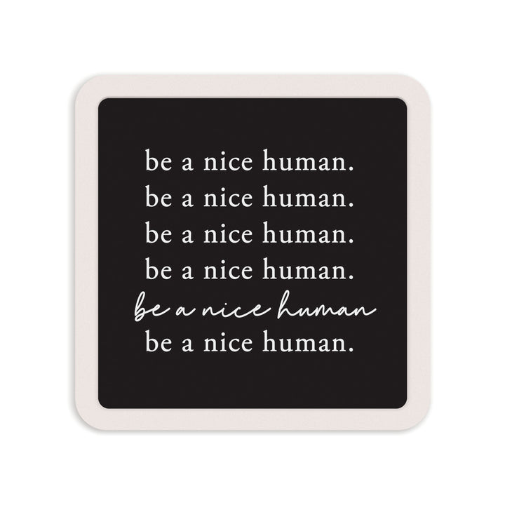 Be A Nice Human Mini Ceramic Sign