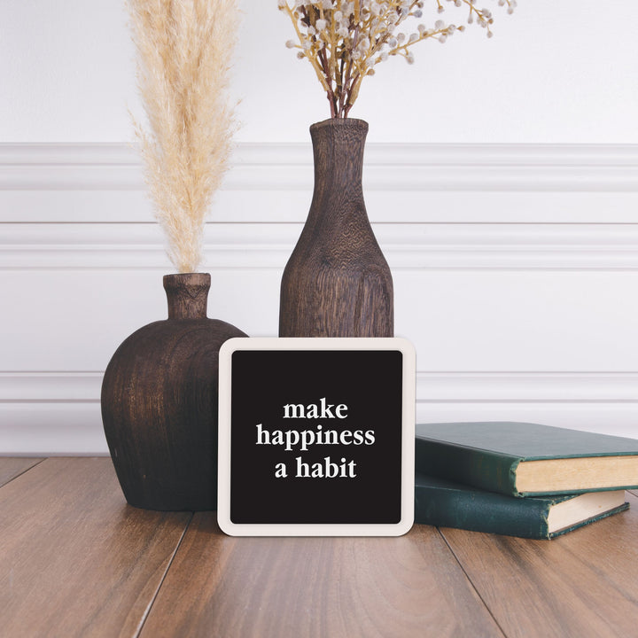 Make Happiness A Habit Mini Ceramic Sign