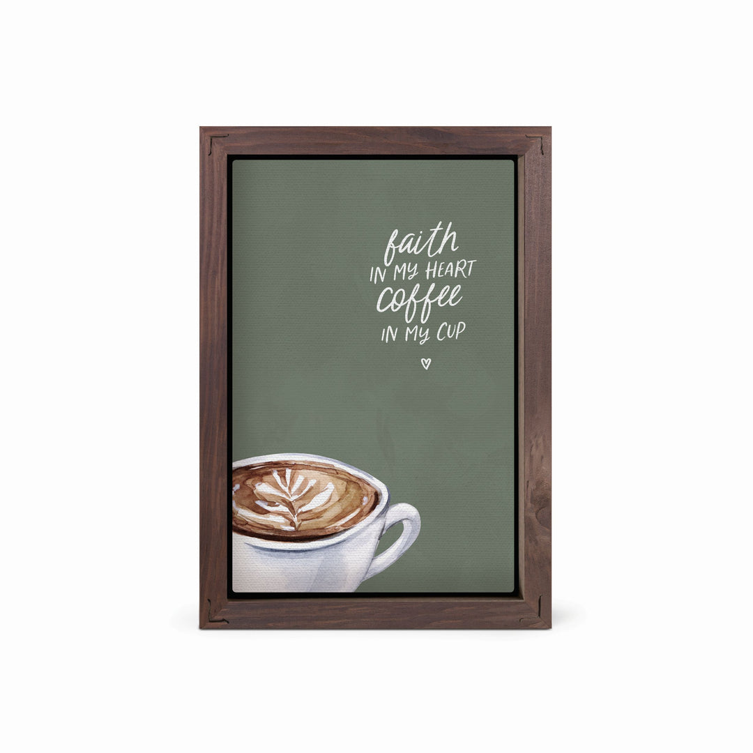 Faith In My Heart Coffee In My Cup Framed Linen