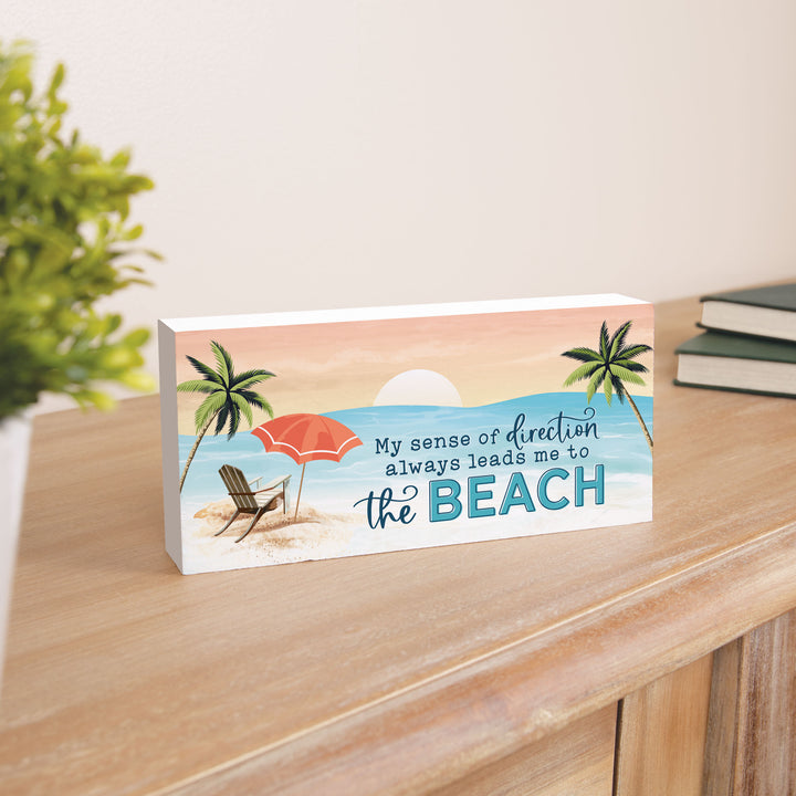 **My Sense Of Direction Always Leads Me To The Beach Wood Block Décor