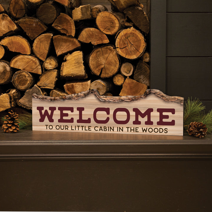 *Welcome To Our Little Cabin In The Woods Barky Sign