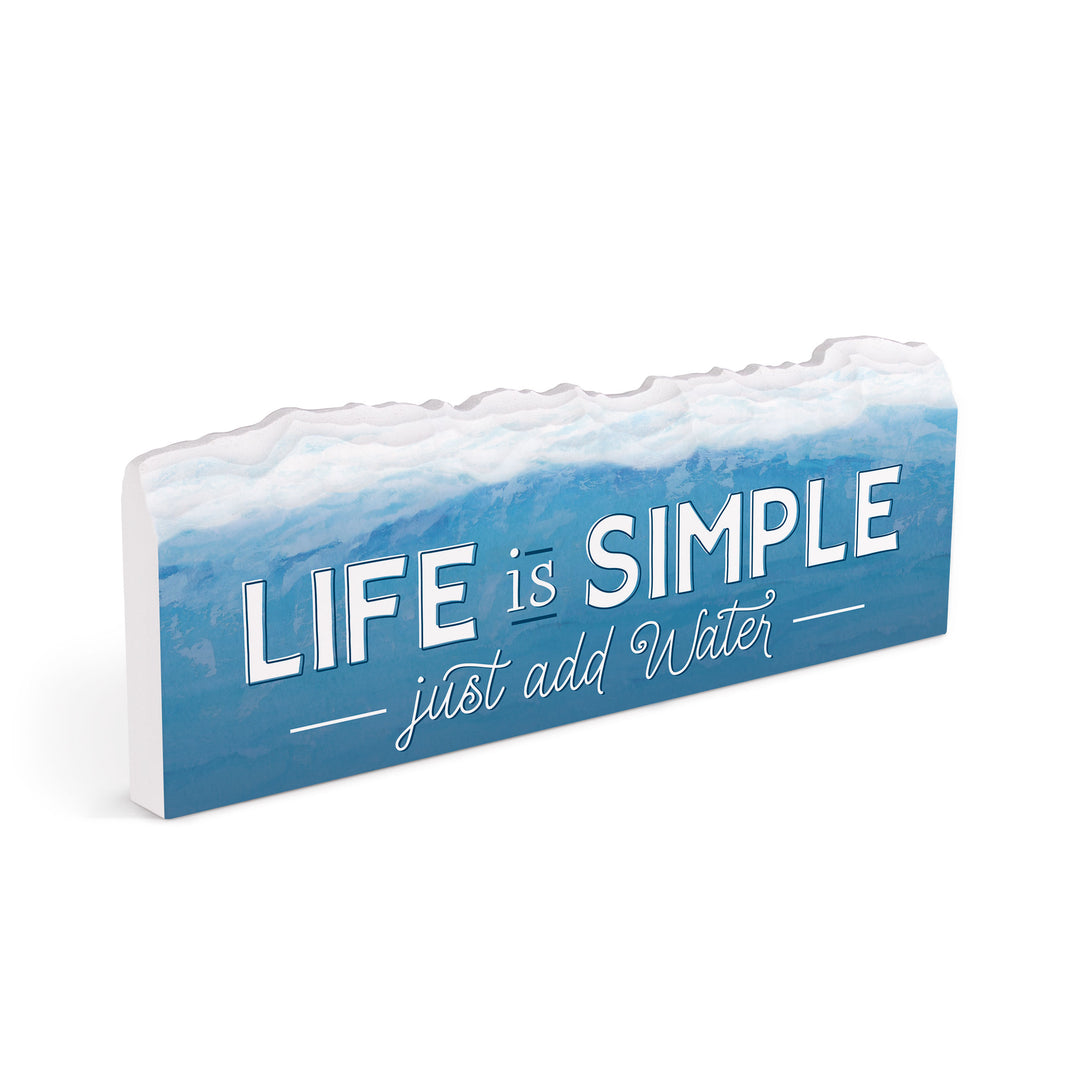 **Life is Simple Just Add Water Wave Décor