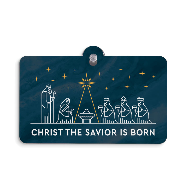 Christ Our Savior Is Born Suction Sign