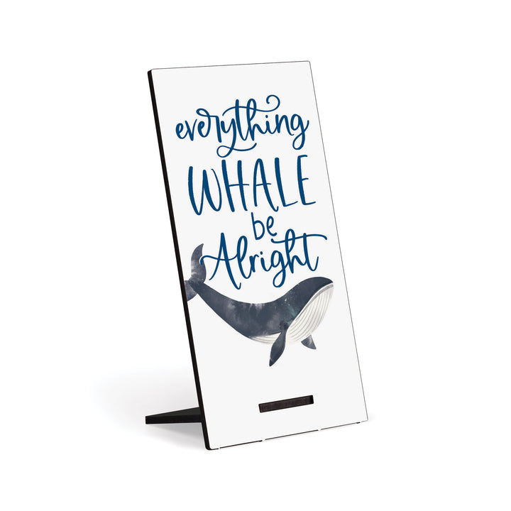 **Everything Whale be Alright Snap Sign