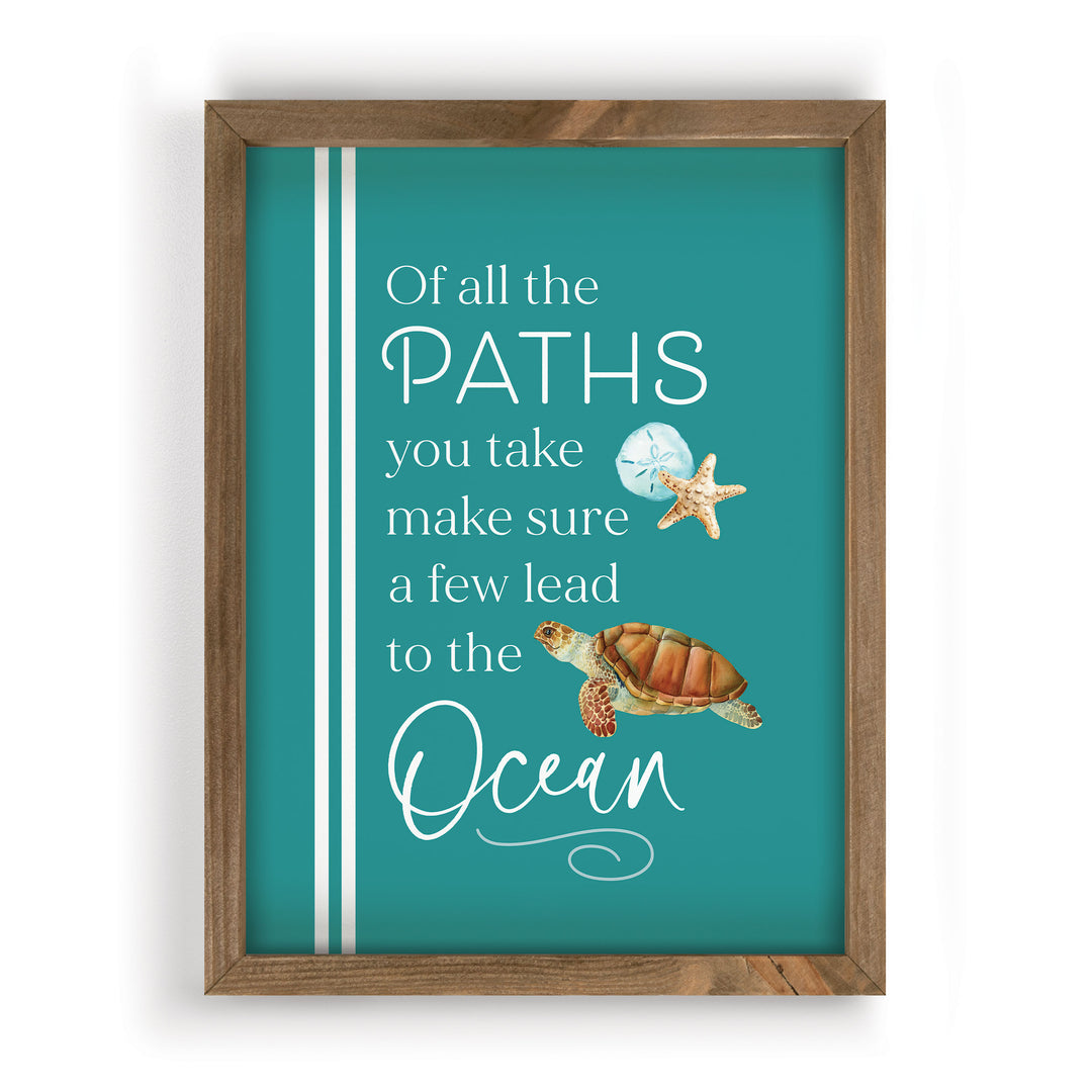 **Of All The Paths You Take in Life Framed Art