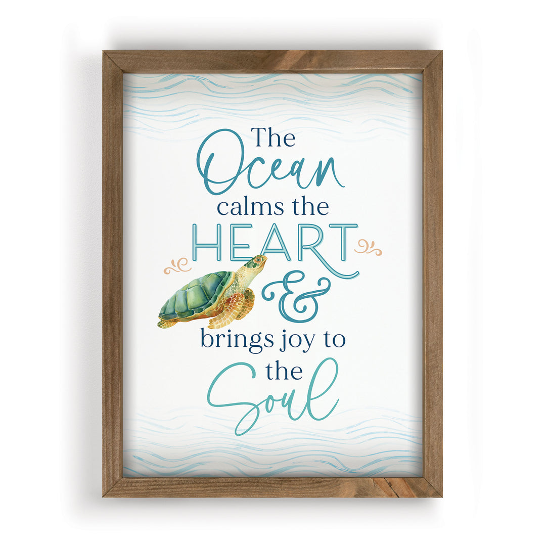 **The Ocean Calms The Heart And Brings Joy to The Soul Framed Art